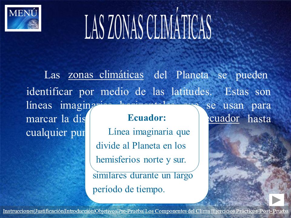 LAS ZONAS CLIMÁTICAS Las del Planeta se pueden zonas climáticas