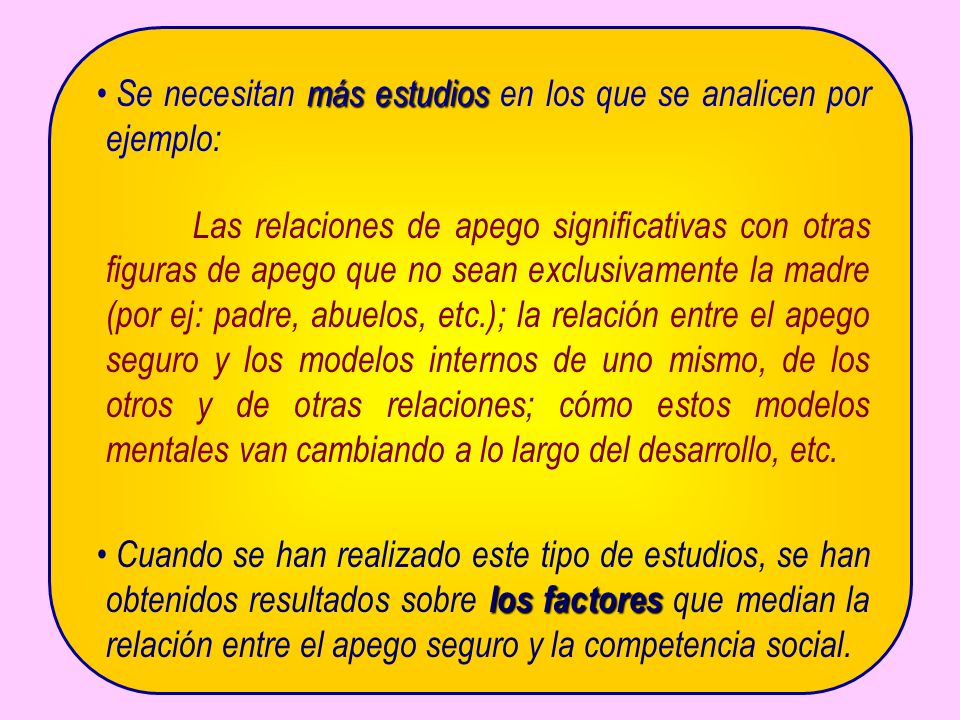 Se necesitan más estudios en los que se analicen por ejemplo: