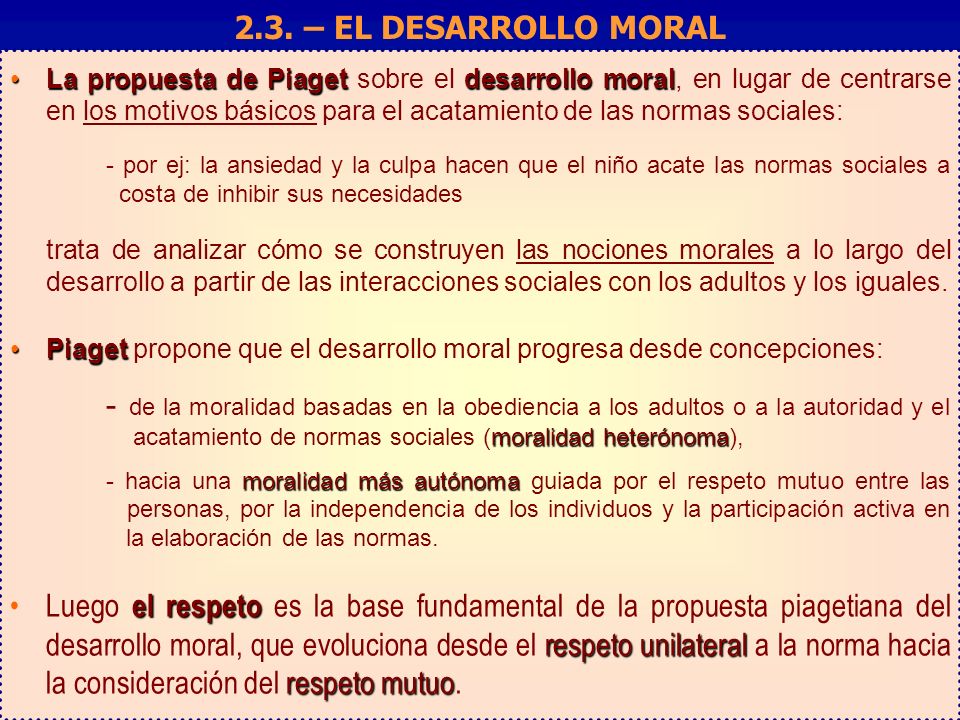2.3. – EL DESARROLLO MORAL Factores que influyen en la toma de decisiones: Elaboración y validación de un cuestionario.