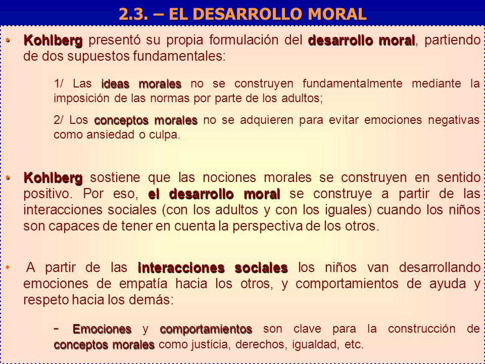 2.3. – EL DESARROLLO MORAL Factores que influyen en la toma de decisiones: Elaboración y validación de un cuestionario.
