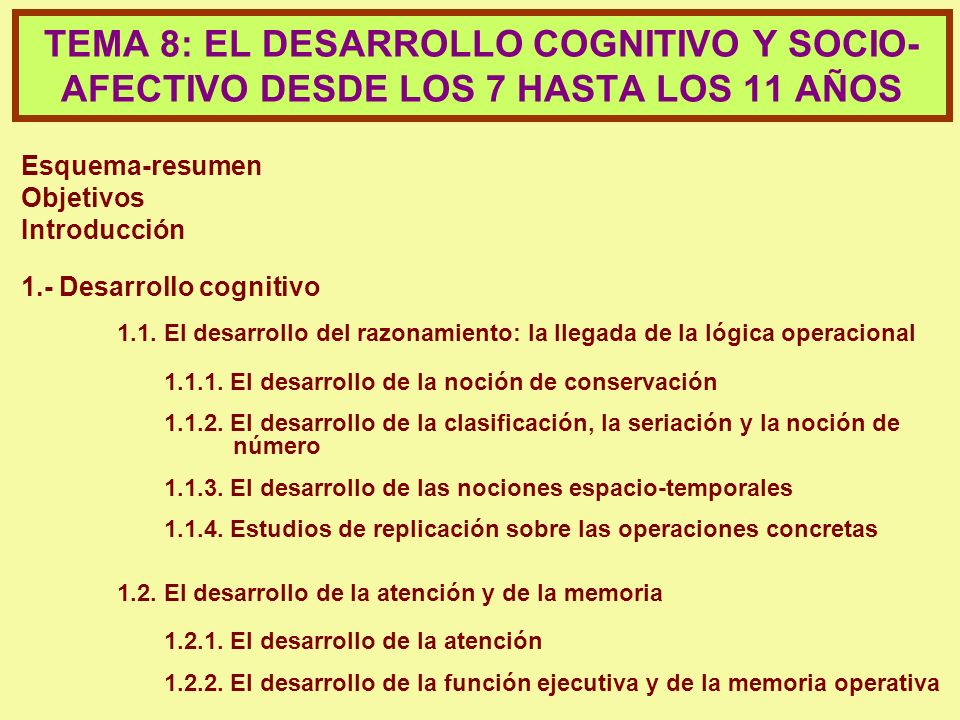 TEMA 8: EL DESARROLLO COGNITIVO Y SOCIO-AFECTIVO DESDE LOS 7 HASTA LOS 11 AÑOS