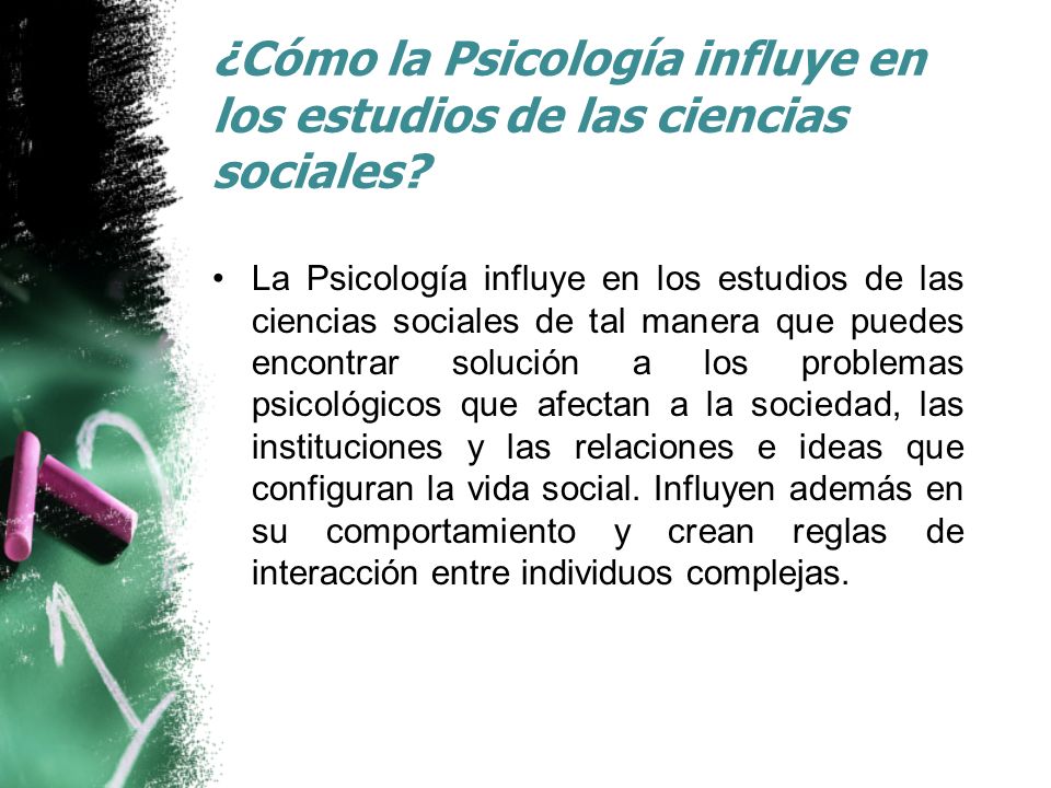 ¿Cómo la Psicología influye en los estudios de las ciencias sociales