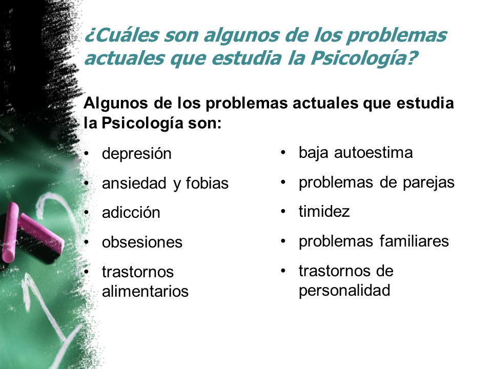 ¿Cuáles son algunos de los problemas actuales que estudia la Psicología