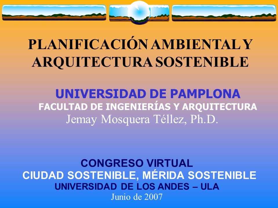 PLANIFICACIÓN AMBIENTAL Y ARQUITECTURA SOSTENIBLE
