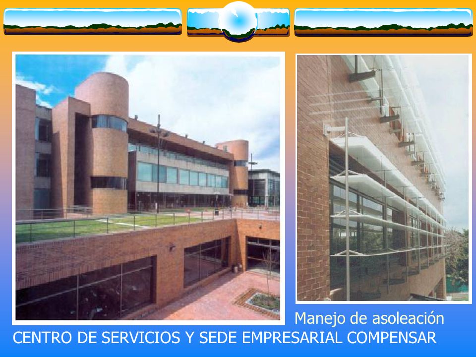 Manejo de asoleación CENTRO DE SERVICIOS Y SEDE EMPRESARIAL COMPENSAR