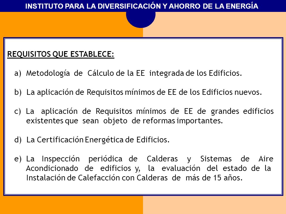 REQUISITOS QUE ESTABLECE: a) Metodología de Cálculo de la EE integrada de los Edificios.