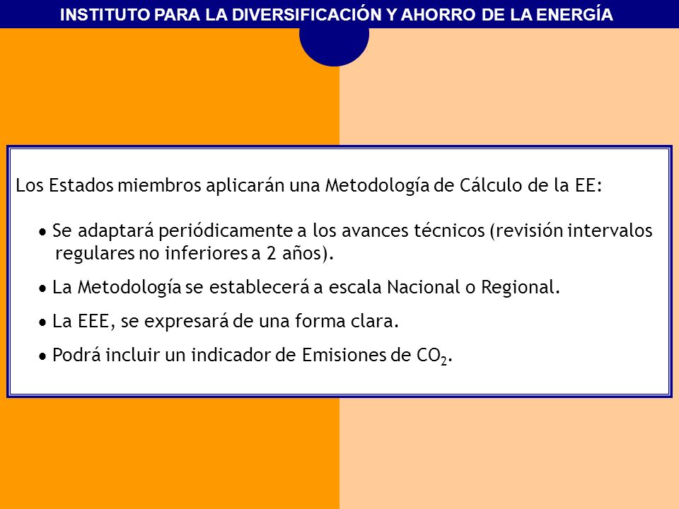 Los Estados miembros aplicarán una Metodología de Cálculo de la EE: