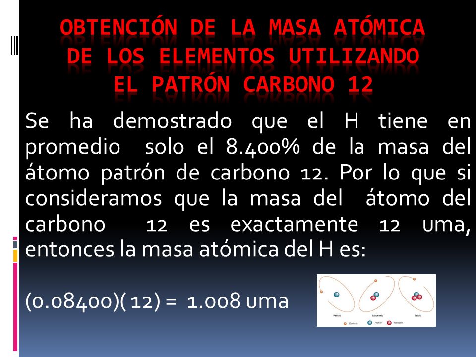 Obtención de la masa atómica de los elementos utilizando el patrón carbono 12