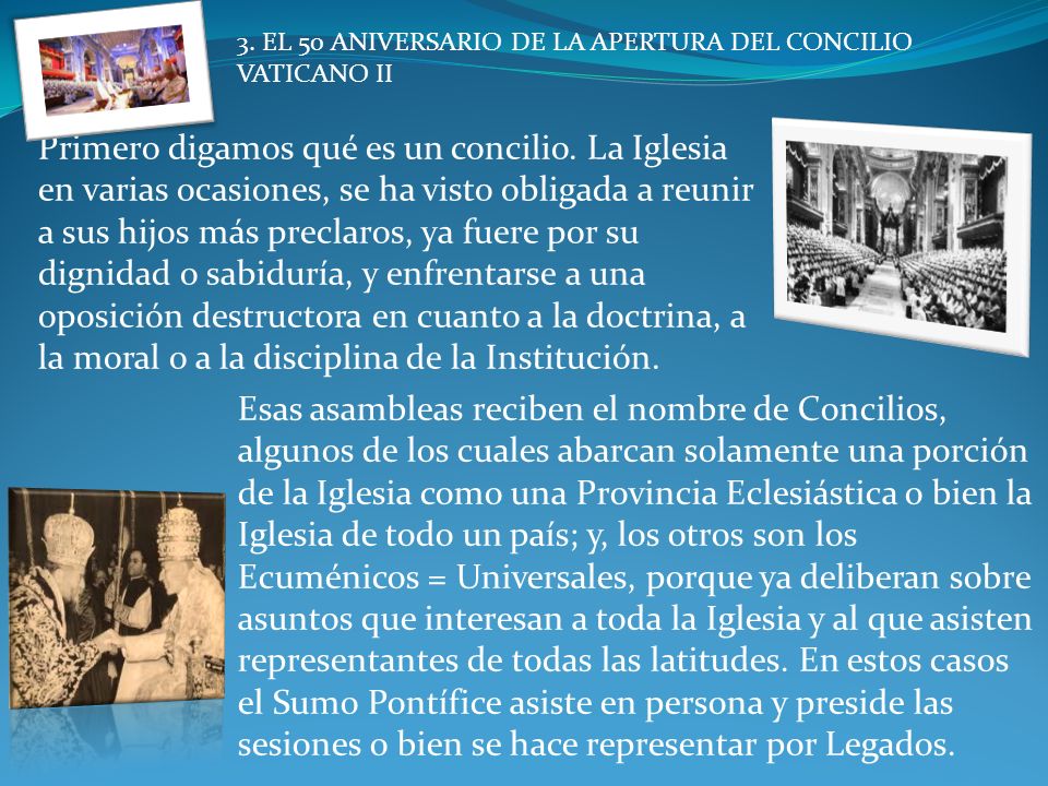 3. EL 50 ANIVERSARIO DE LA APERTURA DEL CONCILIO VATICANO II