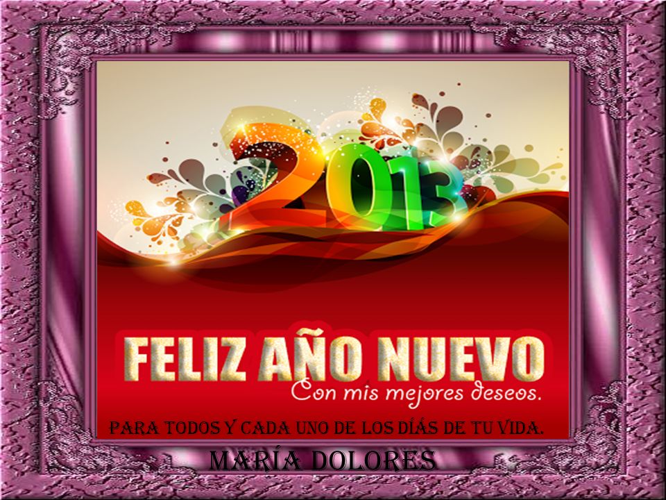 Para todos y cada uno de los díás de tu vida.