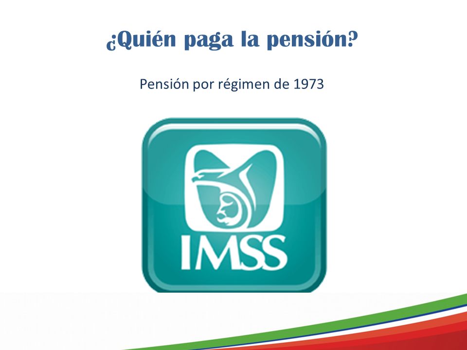 ¿Quién paga la pensión Pensión por régimen de 1973