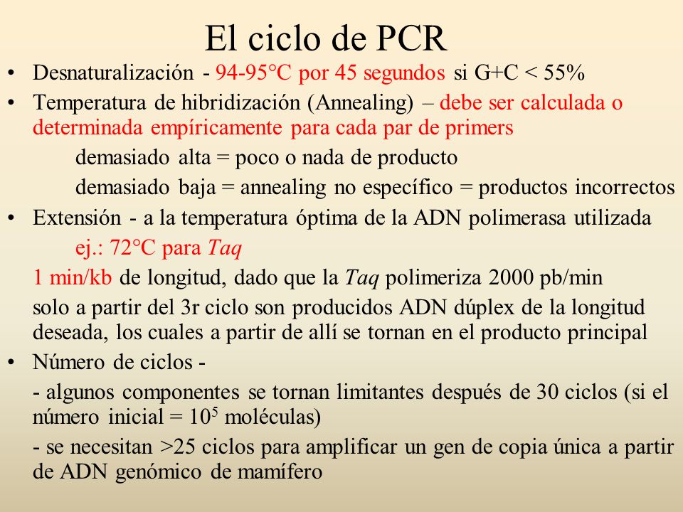 El ciclo de PCR Desnaturalización °C por 45 segundos si G+C < 55%