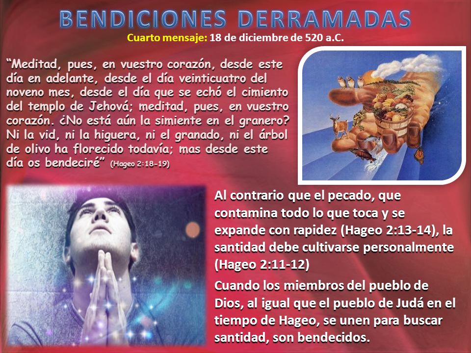 BENDICIONES DERRAMADAS Cuarto mensaje: 18 de diciembre de 520 a.C.