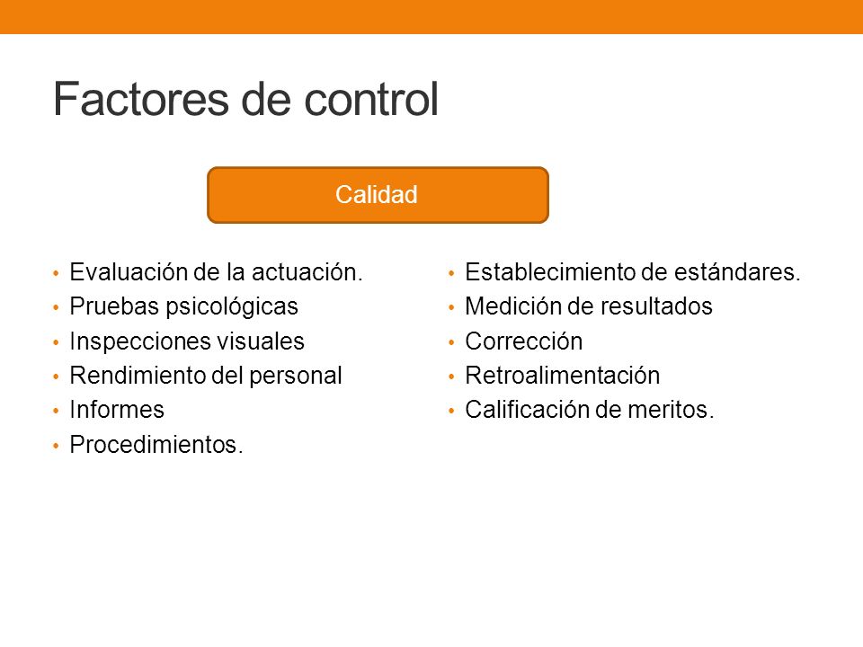 Factores de control Evaluación de la actuación. Pruebas psicológicas