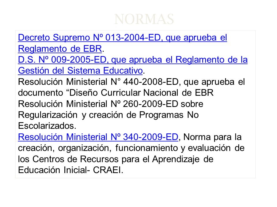 NORMAS Decreto Supremo Nº ED, que aprueba el Reglamento de EBR.