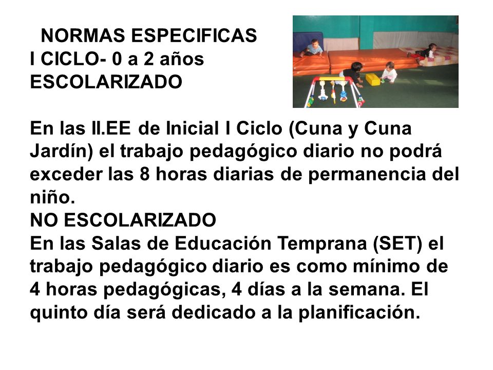 NORMAS ESPECIFICAS I CICLO- 0 a 2 años ESCOLARIZADO En las II