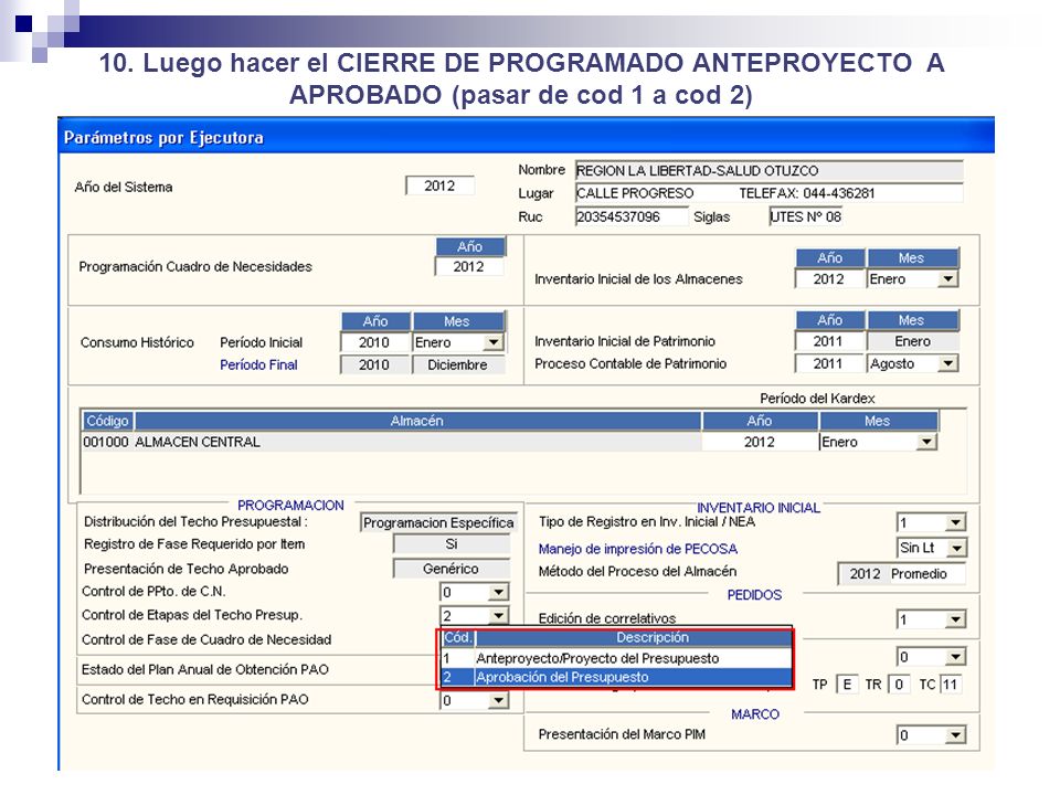10. Luego hacer el CIERRE DE PROGRAMADO ANTEPROYECTO A APROBADO (pasar de cod 1 a cod 2)