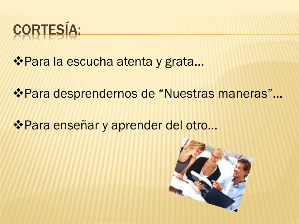 Cortesía: Para la escucha atenta y grata…