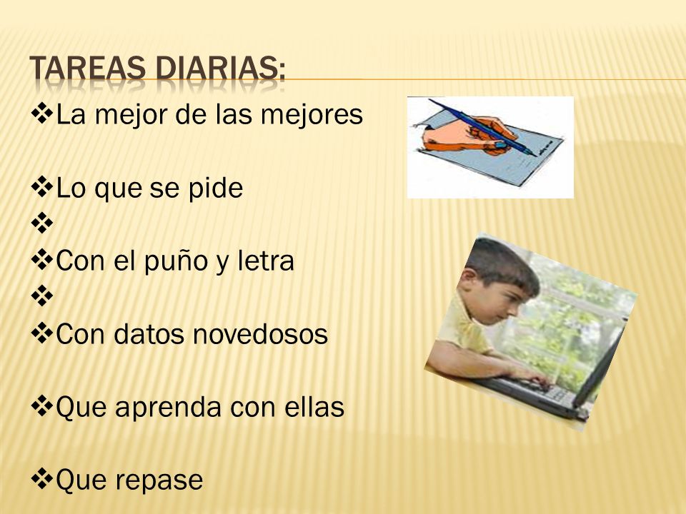 Tareas diarias: La mejor de las mejores Lo que se pide