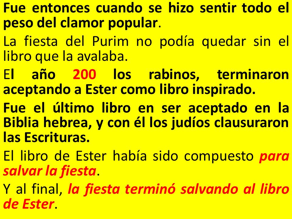Fue entonces cuando se hizo sentir todo el peso del clamor popular.