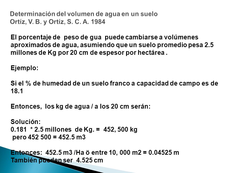 Determinación del volumen de agua en un suelo Ortíz, V. B. y Ortíz, S