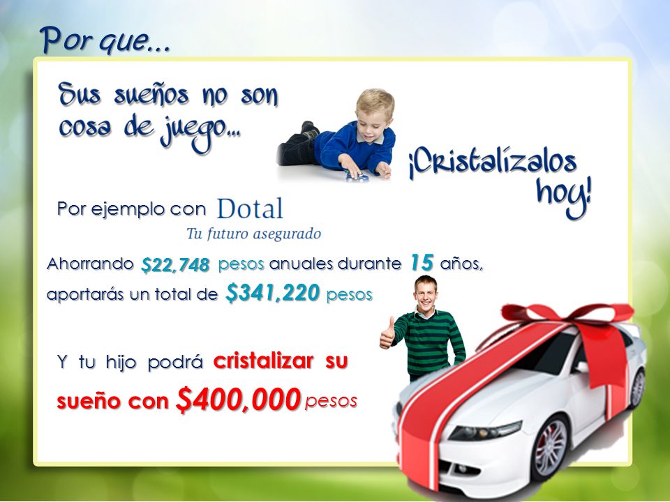 Por que… $400, $341,220 Por ejemplo con $22,748