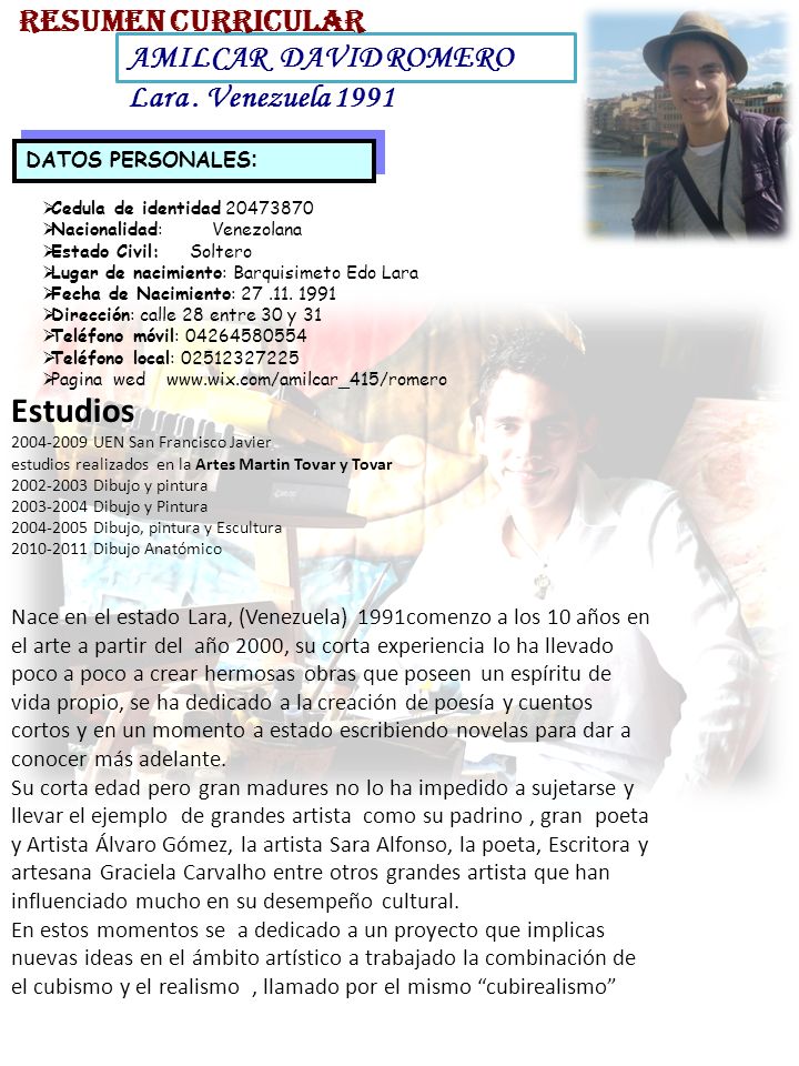 Estudios RESUMEN CURRICULAR AMILCAR DAVID ROMERO Lara . Venezuela 1991