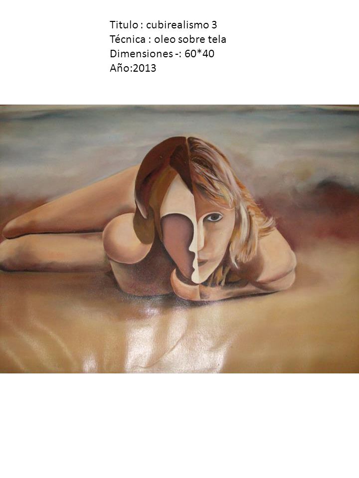 Titulo : cubirealismo 3 Técnica : oleo sobre tela Dimensiones -: 60*40 Año:2013
