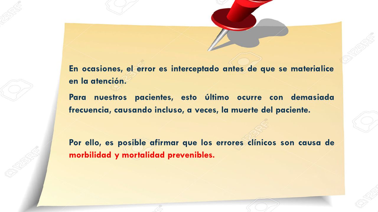 En ocasiones, el error es interceptado antes de que se materialice en la atención.
