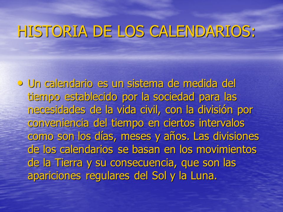 HISTORIA DE LOS CALENDARIOS: