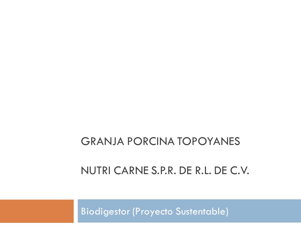Granja porcina topoyanes nutri carne s.p.r. de r.l. de c.v.