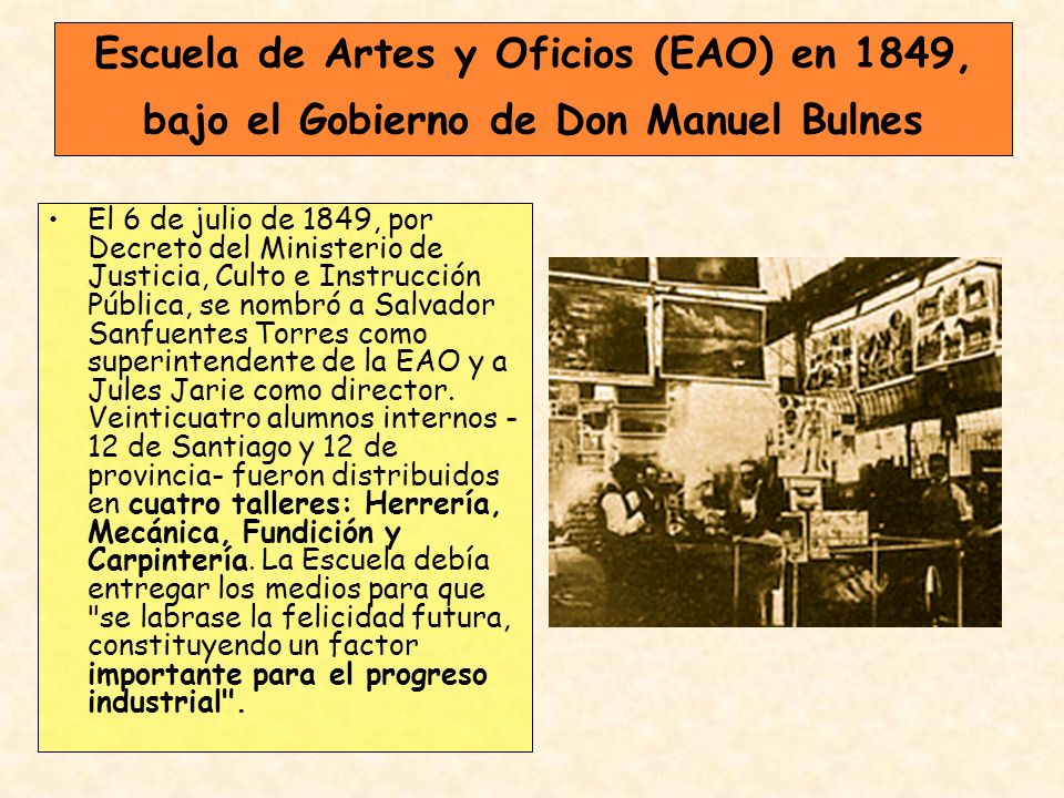 Escuela de Artes y Oficios (EAO) en 1849, bajo el Gobierno de Don Manuel Bulnes