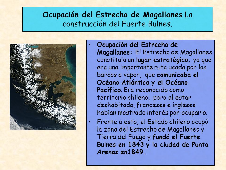 Ocupación del Estrecho de Magallanes La construcción del Fuerte Bulnes.