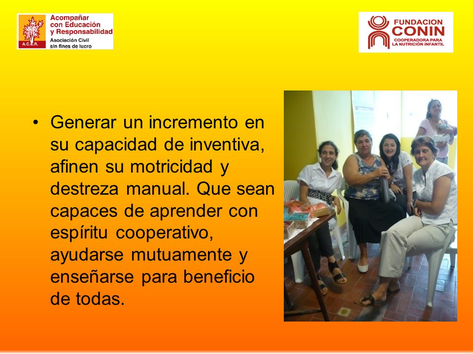 Generar un incremento en su capacidad de inventiva, afinen su motricidad y destreza manual.