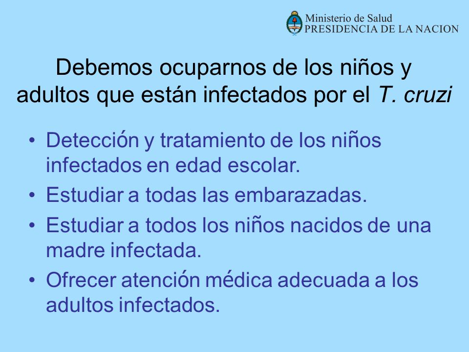 Debemos ocuparnos de los niños y adultos que están infectados por el T
