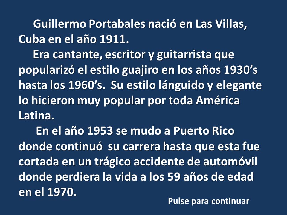 Guillermo Portabales nació en Las Villas, Cuba en el año 1911.