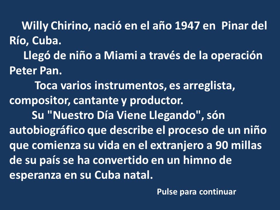 Llegó de niño a Miami a través de la operación Peter Pan.
