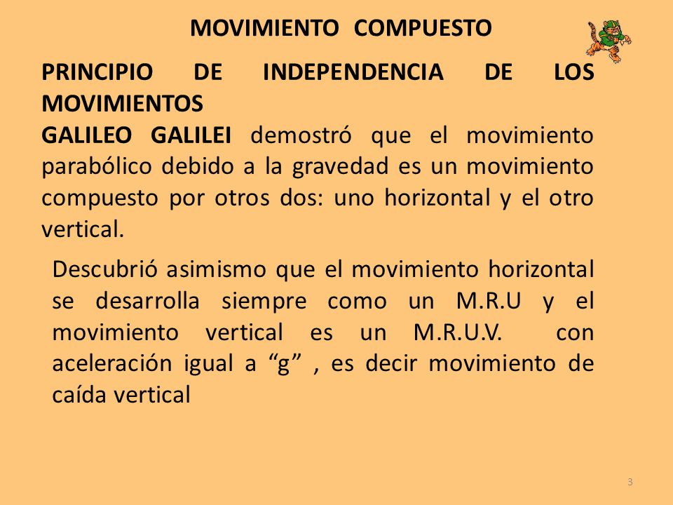 MOVIMIENTO COMPUESTO PRINCIPIO DE INDEPENDENCIA DE LOS MOVIMIENTOS.