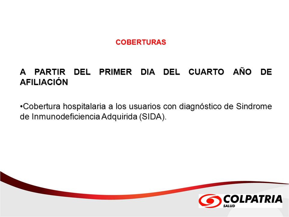 A PARTIR DEL PRIMER DIA DEL CUARTO AÑO DE AFILIACIÓN