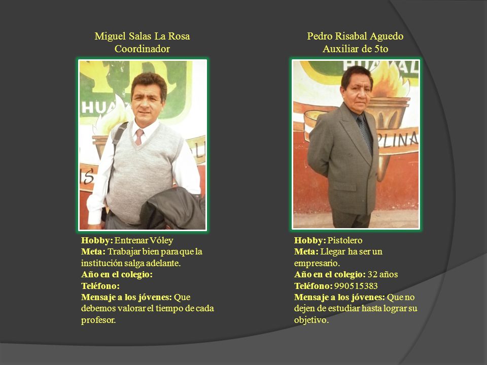 Miguel Salas La Rosa Coordinador Pedro Risabal Aguedo Auxiliar de 5to