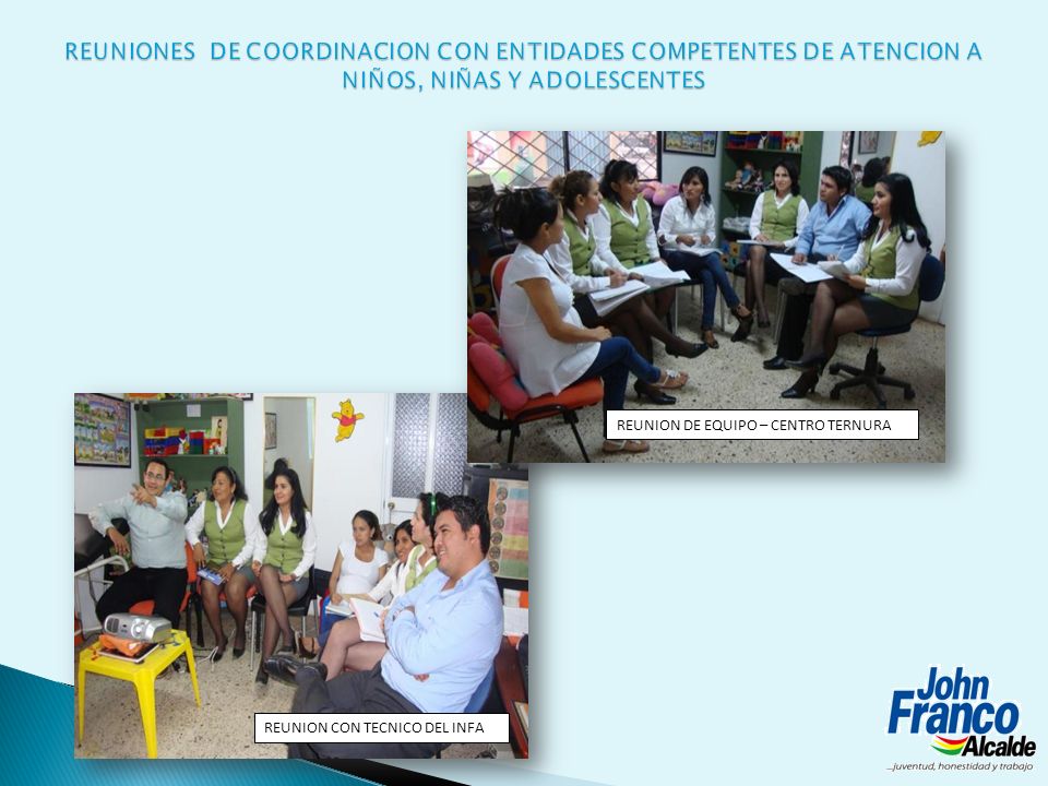 REUNIONES DE COORDINACION CON ENTIDADES COMPETENTES DE ATENCION A NIÑOS, NIÑAS Y ADOLESCENTES