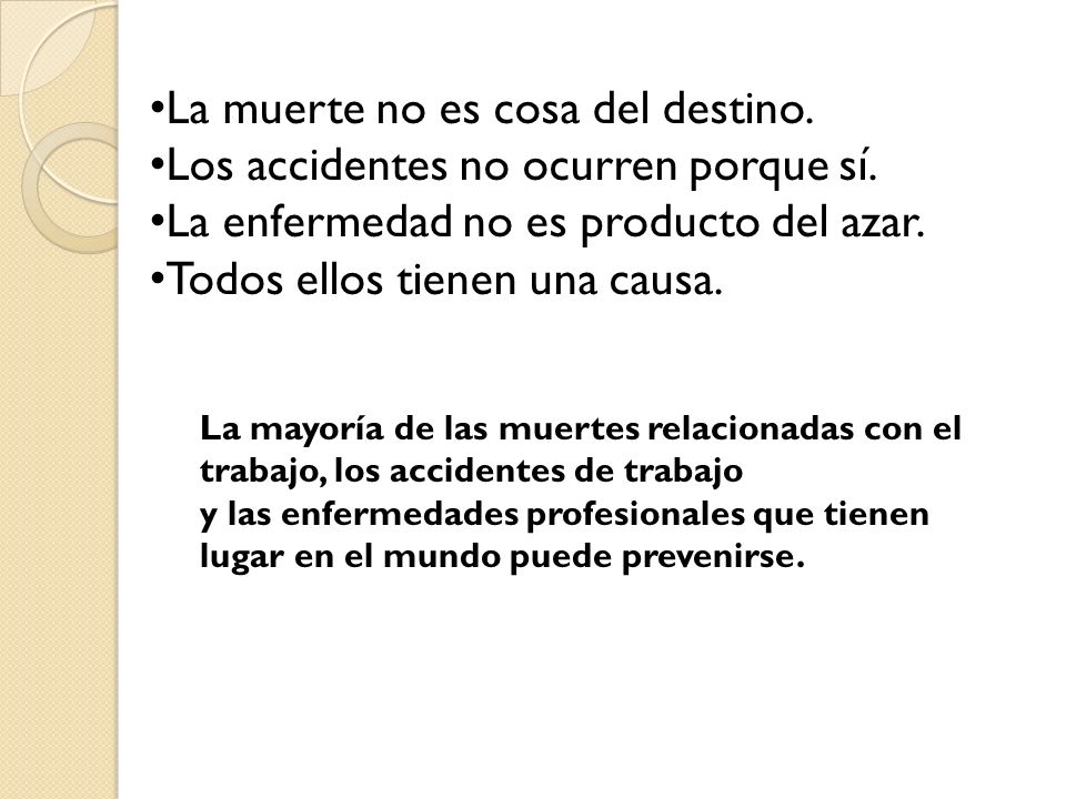 La muerte no es cosa del destino. Los accidentes no ocurren porque sí.