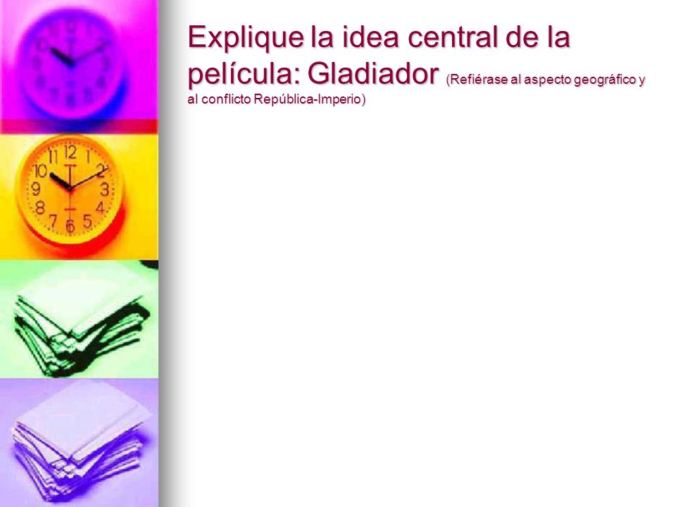 Explique la idea central de la película: Gladiador (Refiérase al aspecto geográfico y al conflicto República-Imperio)