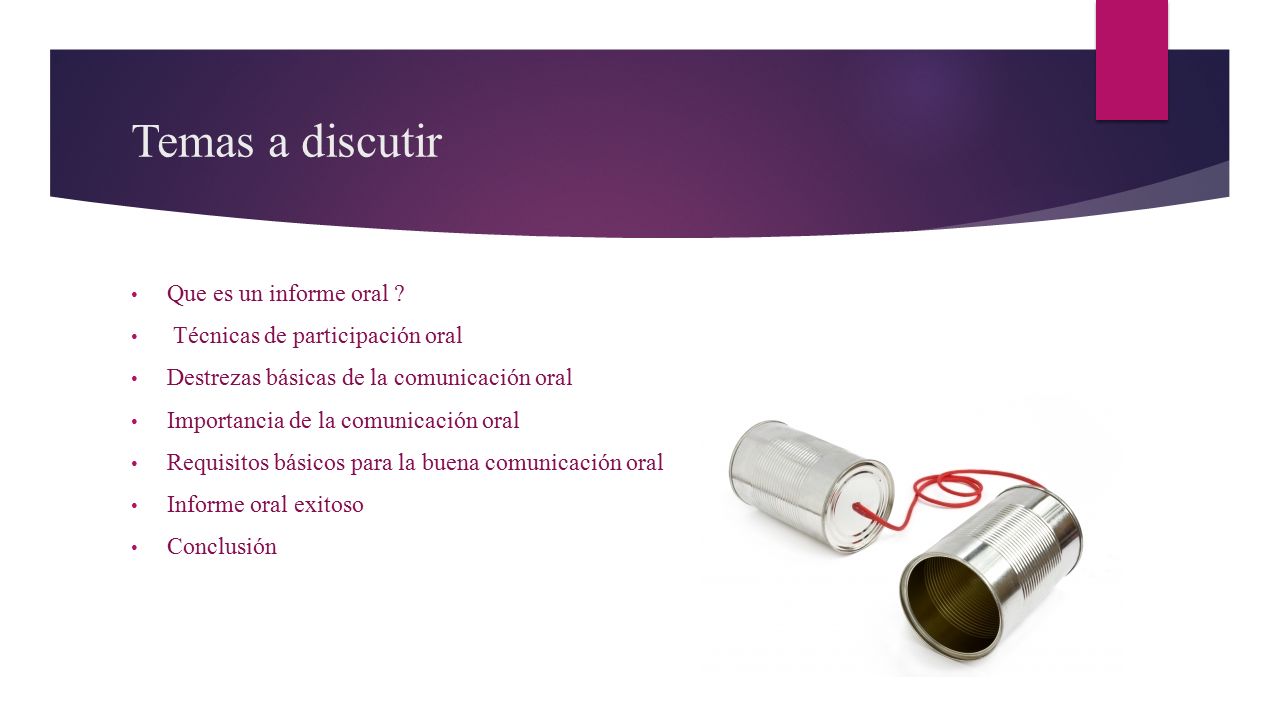 Temas a discutir Que es un informe oral