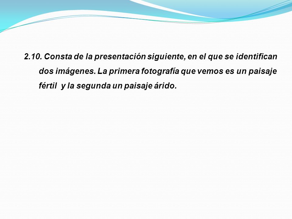 2.10. Consta de la presentación siguiente, en el que se identifican dos imágenes.