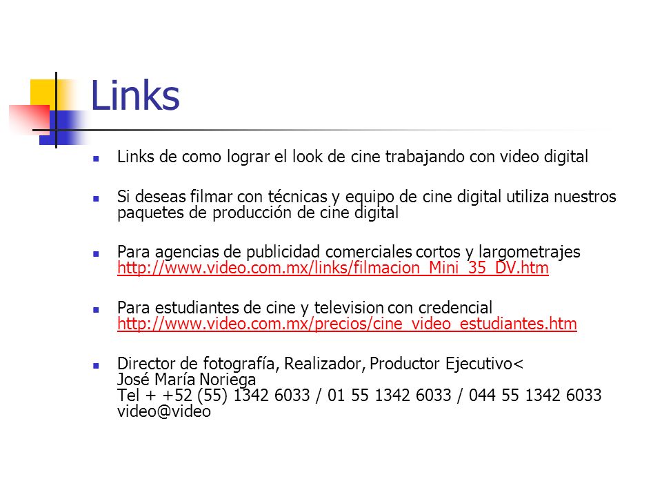 Links Links de como lograr el look de cine trabajando con video digital.