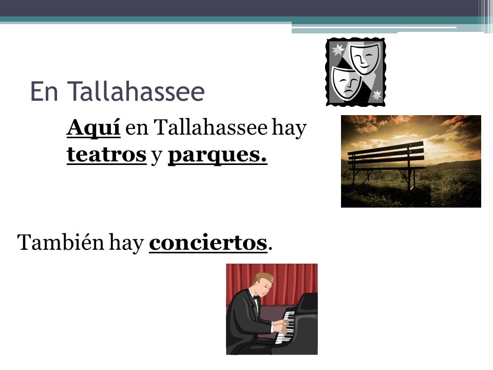 En Tallahassee Aquí en Tallahassee hay teatros y parques.