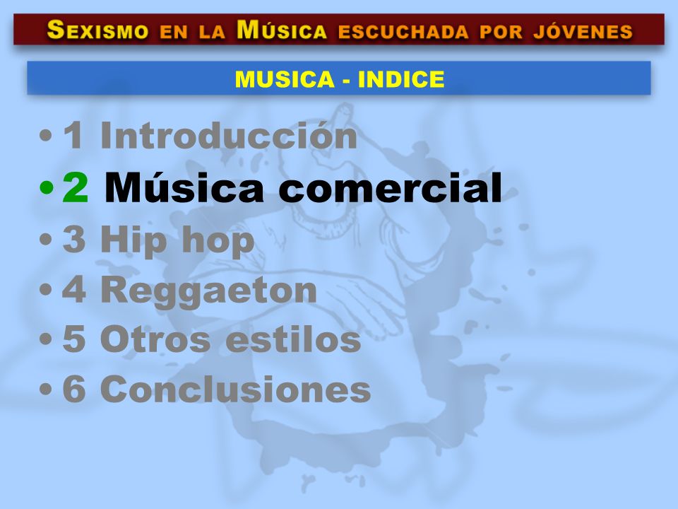 2 Música comercial 1 Introducción 3 Hip hop 4 Reggaeton