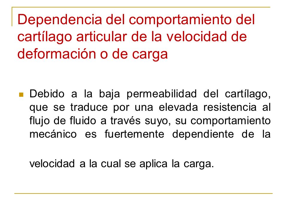 Dependencia del comportamiento del cartílago articular de la velocidad de deformación o de carga