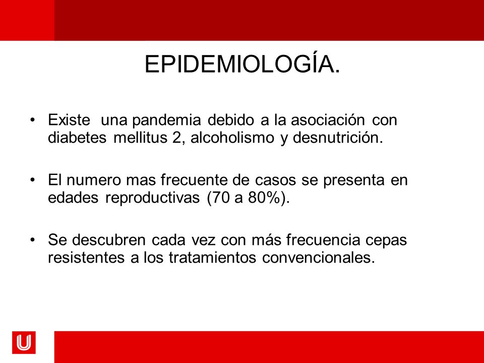 EPIDEMIOLOGÍA. Existe una pandemia debido a la asociación con diabetes mellitus 2, alcoholismo y desnutrición.